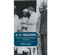 K. O. Mbadiwe - Hollis R. Lynch - Palgrave Macmillan - Livre en Anglais - Hardback Hollis R. LynchHollis R. Lynch (Auteur)