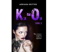 K.-O. Tome 5: Une romance à suspense!