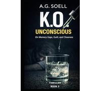 K.O. - Unconscious: On Memory Gaps, Guilt, and Closeness