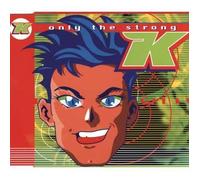 K - Only the Strong