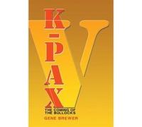 K-Pax V: The Coming of the Bullocks - [Livre en VO] Gene Brewer (Auteur)