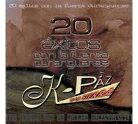 K-Paz De La Sierra - 20 Exitos Con La Fuerza Duranguense