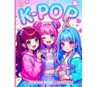 K-pop - 30 dibujos para colorear de ídolos del K-pop, anime y manga para niñas: Libro para colorear bonito y divertido para las chicas fans del universo K-POP a partir de 5 años