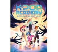 K-Pop Academy 2: Gefährliches Spotlight - Mina Finch - Carlsen - ebook (ePub) - Livre