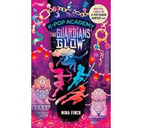 K-Pop Academy: Guardians' Glow: Unofficial adventure stories for K-Pop Demon Hunters fans