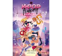 K-pop Academy. Maldición bajo los focos: Libro 2