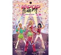 K-pop Academy. Ritmo de cristal: Libro 3