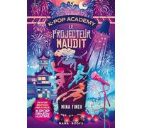 K-Pop Academy T02 - Le projecteur maudit - Mina Finch - Mana Books - broché - Roman junior