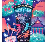 K-Pop Academy: The Crystal Beat (The K-Pop Academy Series)