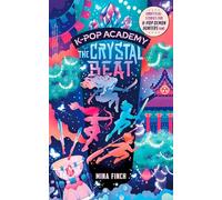 K-Pop Academy: The Crystal Beat: Unofficial adventure stories for K-Pop Demon Hunters fans (Volume 3)