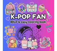 K-Pop Bold and Easy Coloring Book - Cute K-Pop Icons & Aesthetic to Color (Fan Vibes): Fun & Easy Kawaii K-Pop Fan Pages Filled with Cute Icons, Accessories, and Aesthetic Designs to Color