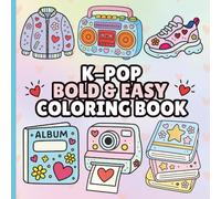 K-POP Bold and Easy Coloring Book: Simple and Cute Designs Featuring Korean Pop Culture, Lightsticks, Finger Hearts, and Music Aesthetics for Tweens, Teens, and Beginners