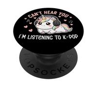 K-Pop Can't Hear You I'm Listening K-Pop Lover Kawaii K-Pop PopSockets PopGrip Adhésif