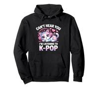 K-Pop Can't Hear You J'écoute Kawaii K-Pop Lover Sweat à Capuche
