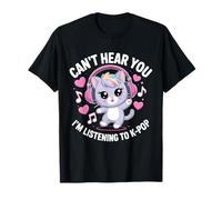 K-Pop Can't Hear You J'écoute Kawaii K-Pop Lover T-Shirt