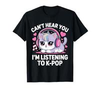 K-Pop Can't Hear You J'écoute Kawaii K-Pop Lover T-Shirt