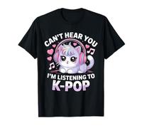 K-Pop Can't Hear You J'écoute Kawaii K-Pop Lover T-Shirt