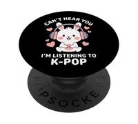 K-Pop Can't Hear You J'écoute Kpop Kawaii PopSockets PopGrip Adhésif