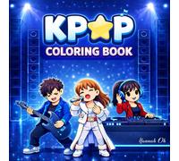 K-Pop Coloring Book: 45 Cute Trendy Coloring Pages Practicing and Music Rehearsal Moments | Perfect Gift for K-Pop Fans | Funny Scenes For All Ages