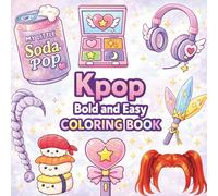 K-Pop Coloring Book: Bold and Easy Coloring for Kpop Fans Featuring Cute K-Pop-Inspired Icons, Music, Fashion & Aesthetic Perfect Gift for Girls, Kids and Teens
