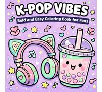 K-Pop Coloring Book: Bold and Easy - Kawaii Korean Idol Lifestyle for Teens and Adults: Simple K-Fashion & Korean Food Designs with Thick Lines for ... Airport Fashion Illustrations for K-Pop Fans
