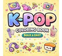 K-Pop Coloring Book: Bold & Easy Cute Coloring Pages for Kpop Fans - Aesthetic Music-Inspired Designs and Fun Gift for Teens, Kids and Kpop Girls