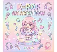 K-Pop Coloring Book: Chibi K-Pop Idols, Trendy Looks & Music Vibes | 50+ Fun Coloring Pages Featuring Stage Scenes, Dance Practice & Cute Anime-Style Art