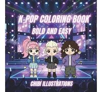 K-Pop Coloring Book for Kids: Bold and Easy Chibi Illustrations for Creative Fun | Cute K-Pop Stars to Color | 40 Adorable Pages | Great Gift for Girls and Boys Ages 4-12