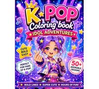 K-Pop Coloring Book: Idol Adventures: Bold and Easy Kawaii Coloring Pages for Kids, Tweens & Teens | 50 Story-Driven Scenes of Idol Fashion, Dance ... Paper Doll | Perfect K-Pop Fan Gift for Girls