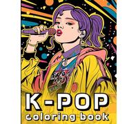 K-Pop Coloring Book: Korean Music Idol Fashion and Style Art for Fans, Creativity, and Relaxation