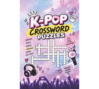 K-POP Crossword Puzzle: Crossword Puzzles with Easy to Read Print Featuring Groups, Idols, Songs, Fandoms, Terms and More | 6 × 9 Inches | 120 Pages | ... testing your k-knowledge, to learn and enjoy