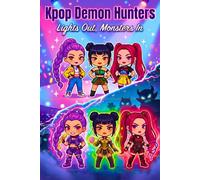 k-pop Demon Hunters Book: Fun Storybook for Kids Featuring Strong Girls Lights Out and Monsters In