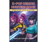 K-Pop Demon Hunters Book: When Music Meets Monsters.
