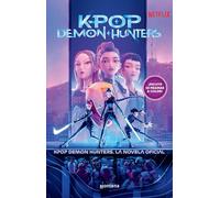 K-pop Demon Hunters: la novela oficial / K-Pop Demon Hunters: The Official Deluxe Junior Novelization (Spanish Edition)