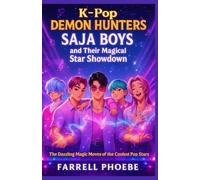 K-Pop Demon Hunters: Saja Boys and Their Magical Star Showdown: The Dazzling Magic Moves of the Coolest Pop Stars