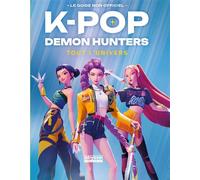 K pop demon hunters : tout l'univers - Collectif - Abysse Publishing - relié - Essai