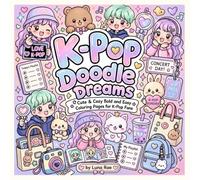 K-Pop Doodle Dreams: Cute & Cozy Bold and Easy Coloring Pages for K-Pop Fans: Relax, Color & Enter Your Fandom Era
