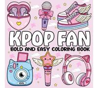 K-Pop Fan Bold and Easy Coloring Book: 50 Pages of Fun, Cute, and K-Pop Inspired Designs for All Ages