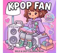 K-Pop Fan Coloring Book: Adorable Bold And Easy Pages For Girls, Kids, Teens, And Young Adults Who Love Fashionable Looks And Sweet Details
