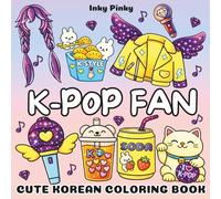K-Pop Fan Coloring Book: Cute Korean Coloring Book Featuring Bold and Easy Coloring Designs with K-Pop Aesthetic - Adorable & Fun K-Pop Fan Gift for Girls & Teens, Kids & Adults
