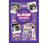 K-Pop Fandom Mon livre fan spécial K-Pop Fandom - Fan book avec des anecdotes, des recettes de Corée, des tests de personnalité - Dès 10 ans