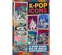 K-POP ICONS: Le guide visuel des 50 idoles incontournables