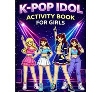 K-Pop Idol Activity Book for Girls Ages 9-14: 40 Fun Activities Including Coloring, Fashion Design, Mazes, Logic Games & Find the Difference