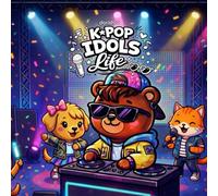 K-Pop Idols Life: Cute and Cozy Coloring Book for adults and teens Celebrating The worldwide music fans of Kpop perfect gift for girls who loves k pop