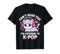 K-Pop Je ne t'entends Pas J'écoute K-Pop K Pop Kawaii Kpop T-Shirt