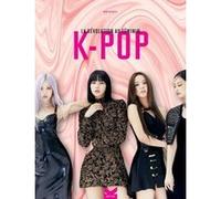K-POP La Révolution au Féminin