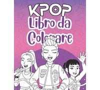 K-Pop Libro da Colorare: Un mondo di musica, stile e mistero. Coloring book per ragazze e adolescenti fan di anime e manga