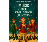 K-pop Music Book: Holiday Songs, Cute Characters & Easy Piano Arrangements for All Ages