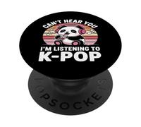 K-Pop Panda T-Shirt Can't Hear You I'm Listening to K-Pop PopSockets PopGrip Adhésif