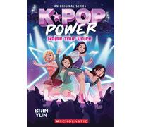 K-Pop Power #1: Raise Your Voice - Erin Yun - Scholastic Inc. - ebook (ePub) - Livre